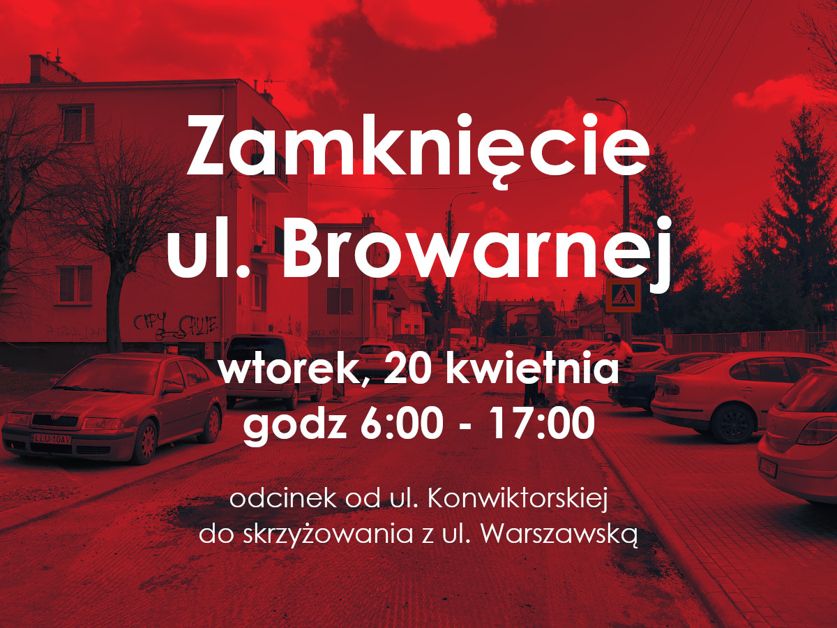 Zamknięcie ul. Browarnej