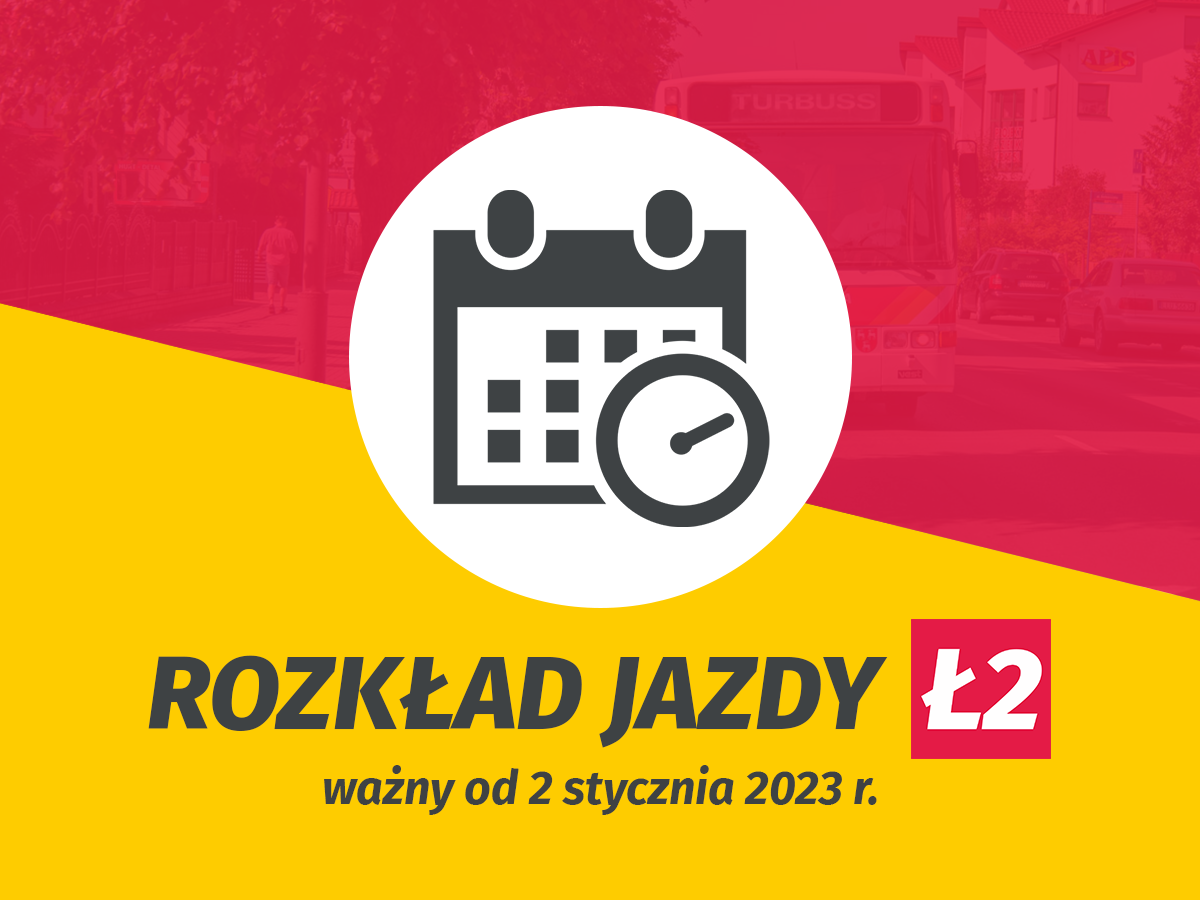 Ł2: rozkład jazdy od 2 stycznia 2023 r.