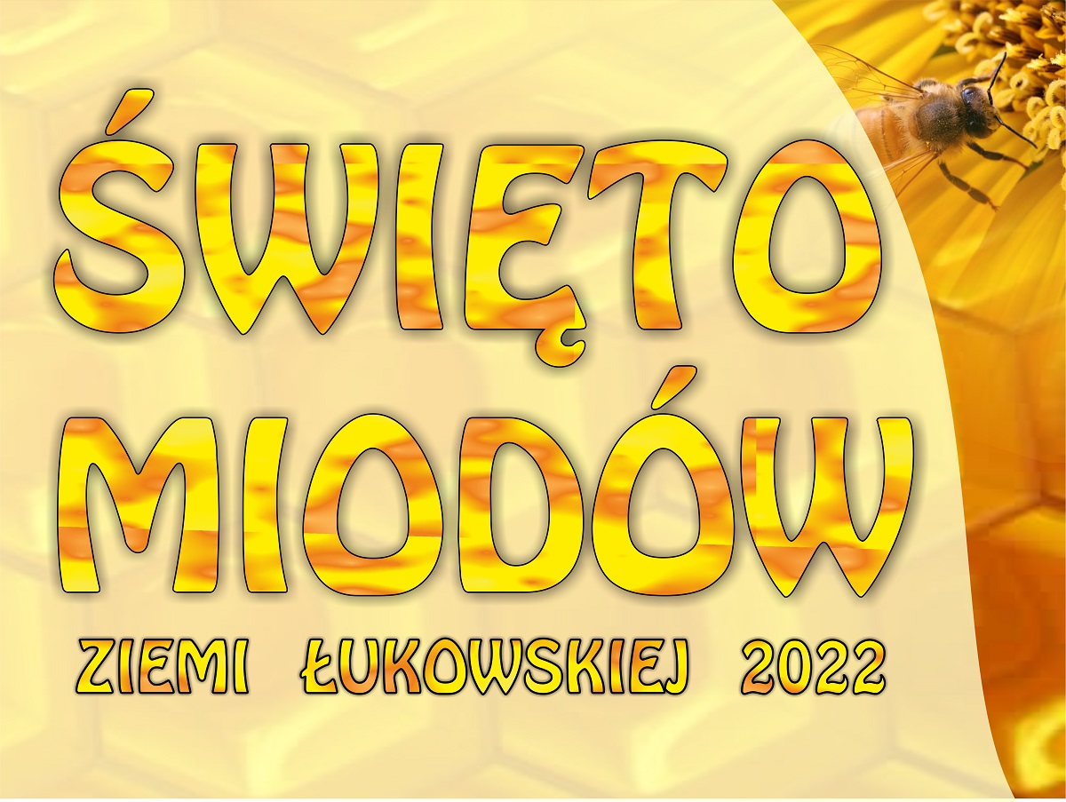 Święto Miodów Ziemi Łukowskiej 2022