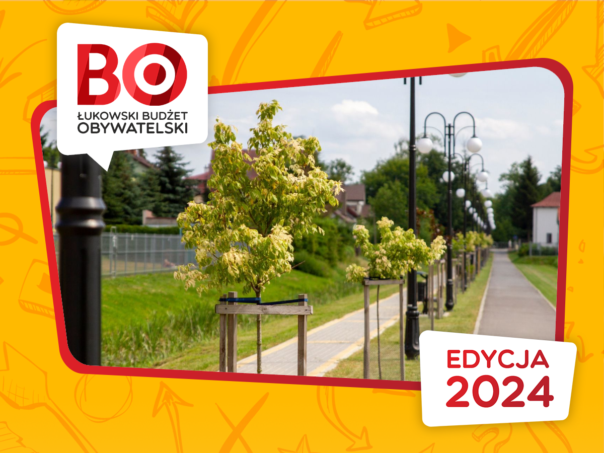BO 2024: Zielony Łuków - dbajmy o miejską zieleń