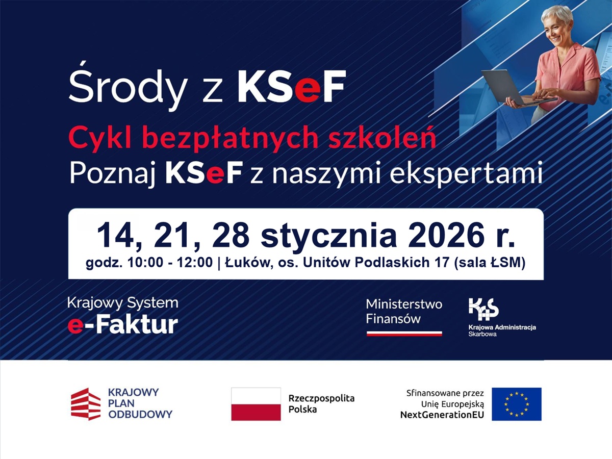 KSeF bez tajemnic. Urząd Skarbowy w Łukowie zaprasza na cykl szkoleń i dzień otwarty