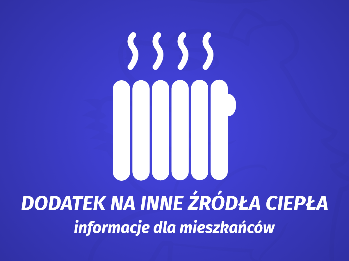 Inne źródła ciepła - dodatek dla mieszkańców